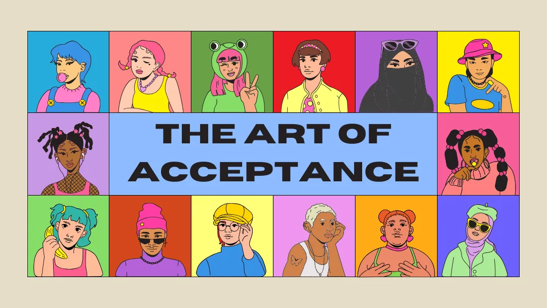 The Art of acceptance The Art of acceptance